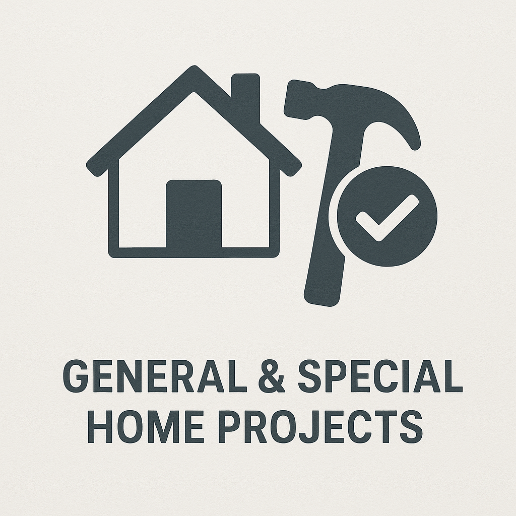 General & Special Home Projects
